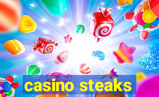 casino steaks